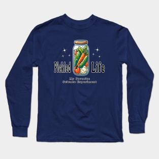 Pickled Life_My Favorite Science Experiment Long Sleeve T-Shirt